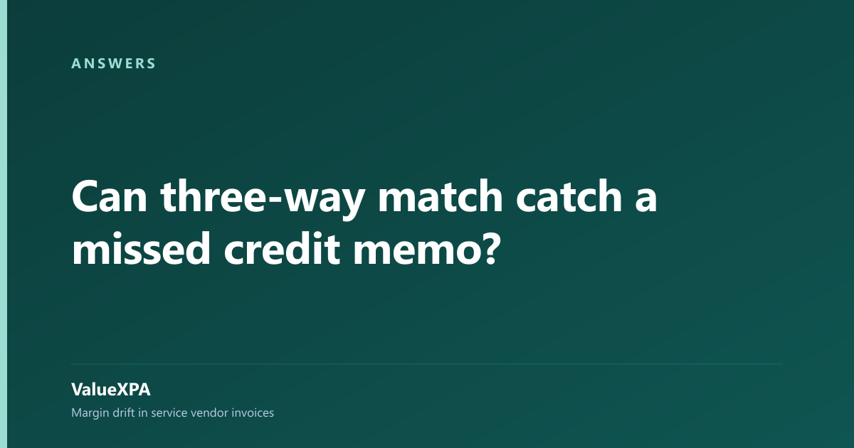 Can three-way match catch a missed credit memo?