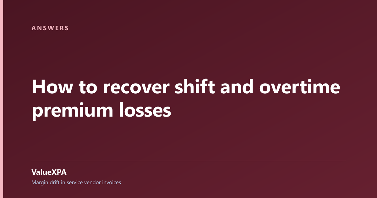 How to recover shift and overtime premium losses