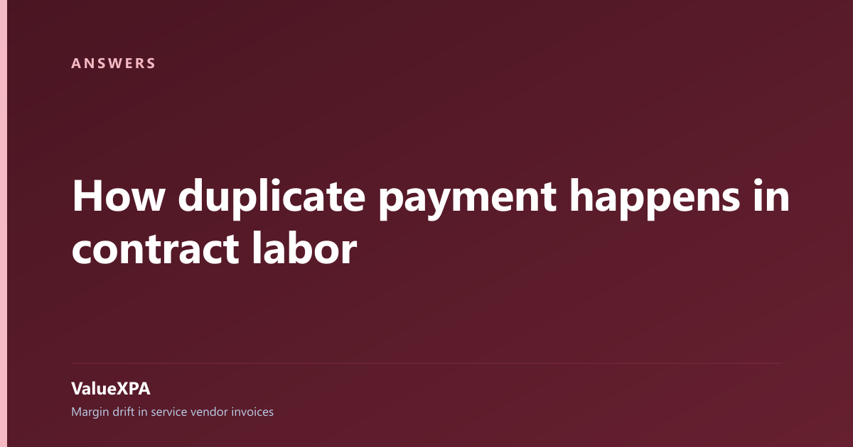 How duplicate payment happens in contract labor