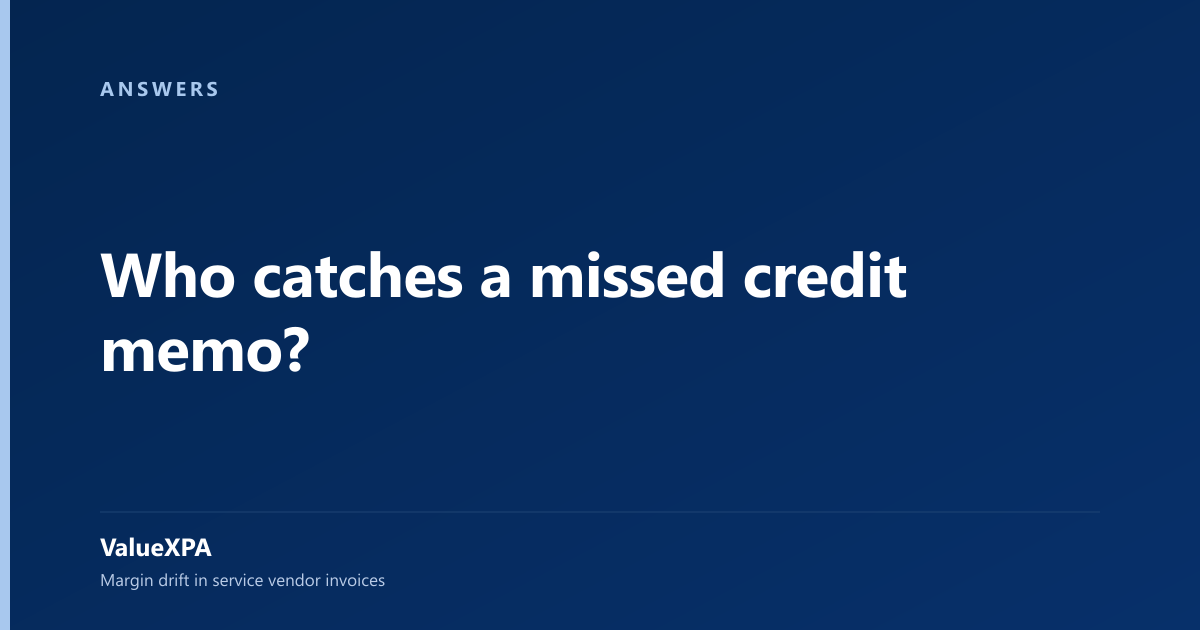 Who catches a missed credit memo?