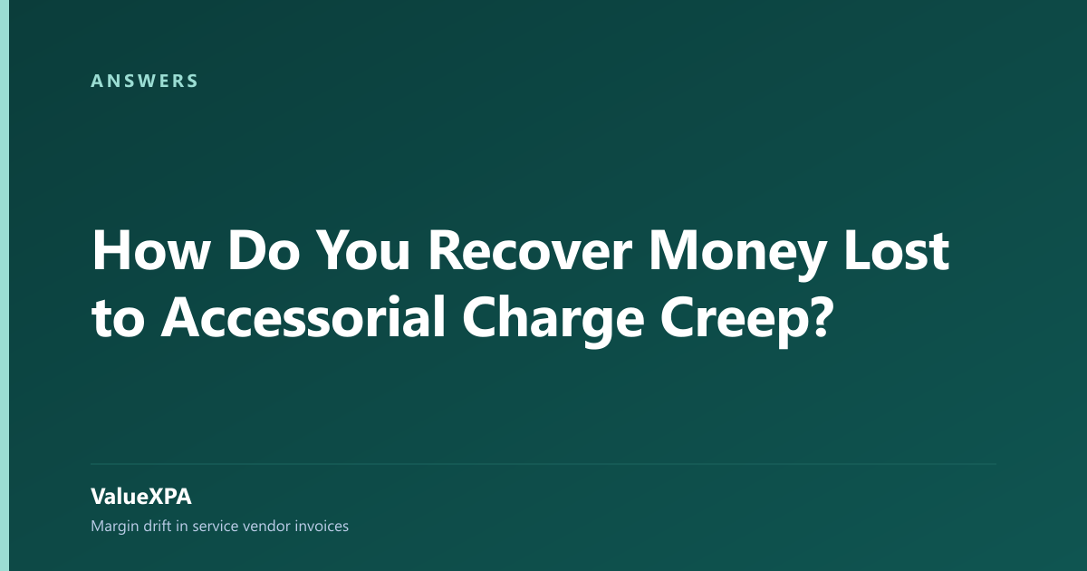 How Do You Recover Money Lost to Accessorial Charge Creep?