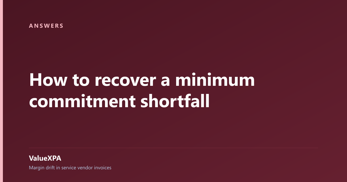 How to recover a minimum commitment shortfall