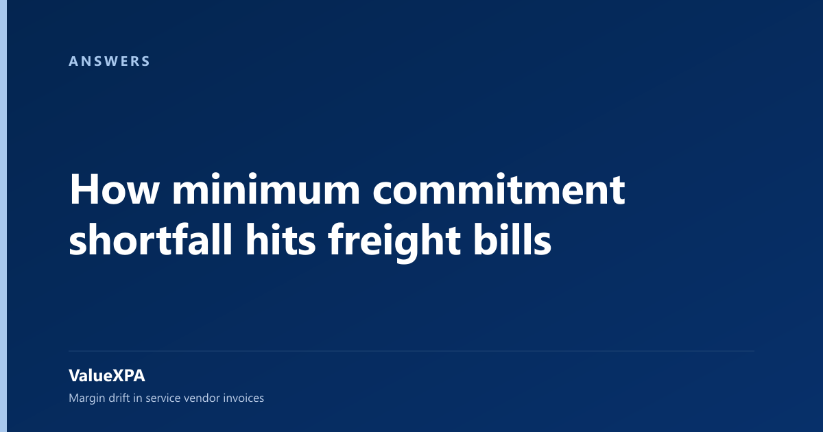 How minimum commitment shortfall hits freight bills