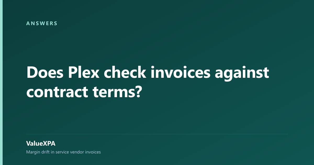 Does Plex check invoices against contract terms?