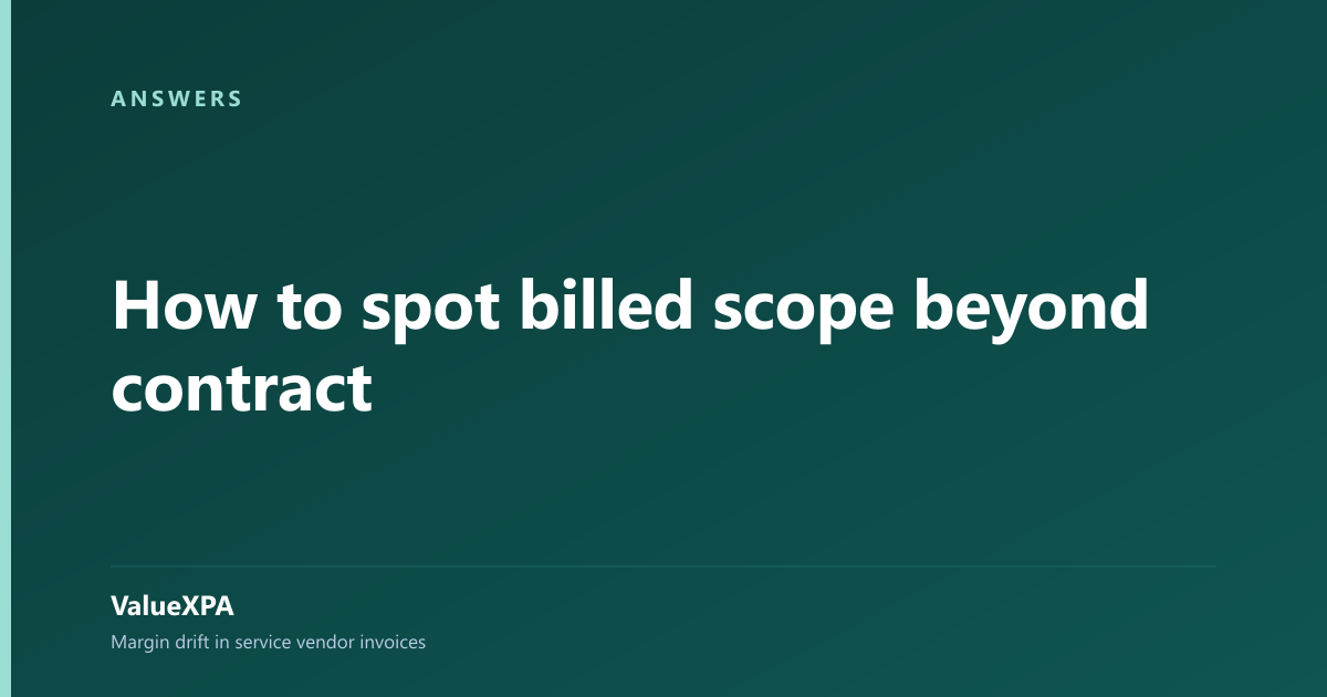 How to spot billed scope beyond contract