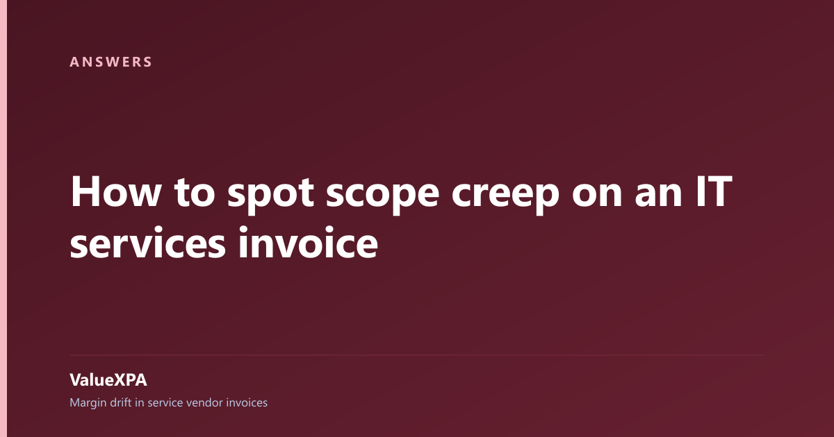 How to spot scope creep on an IT services invoice