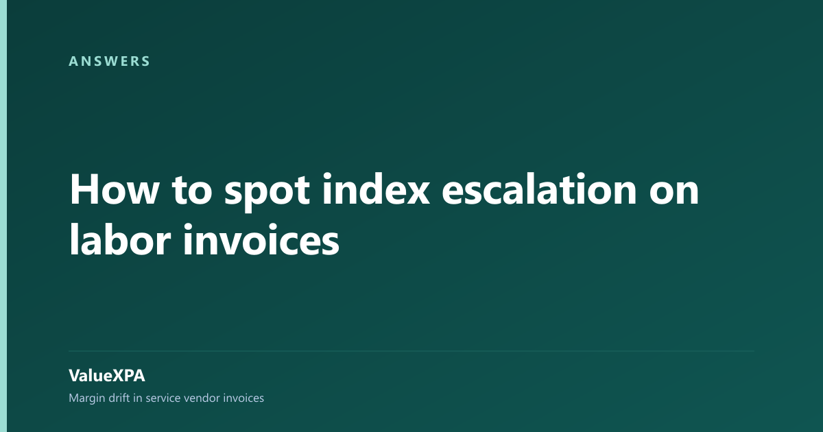 How to spot index escalation on labor invoices