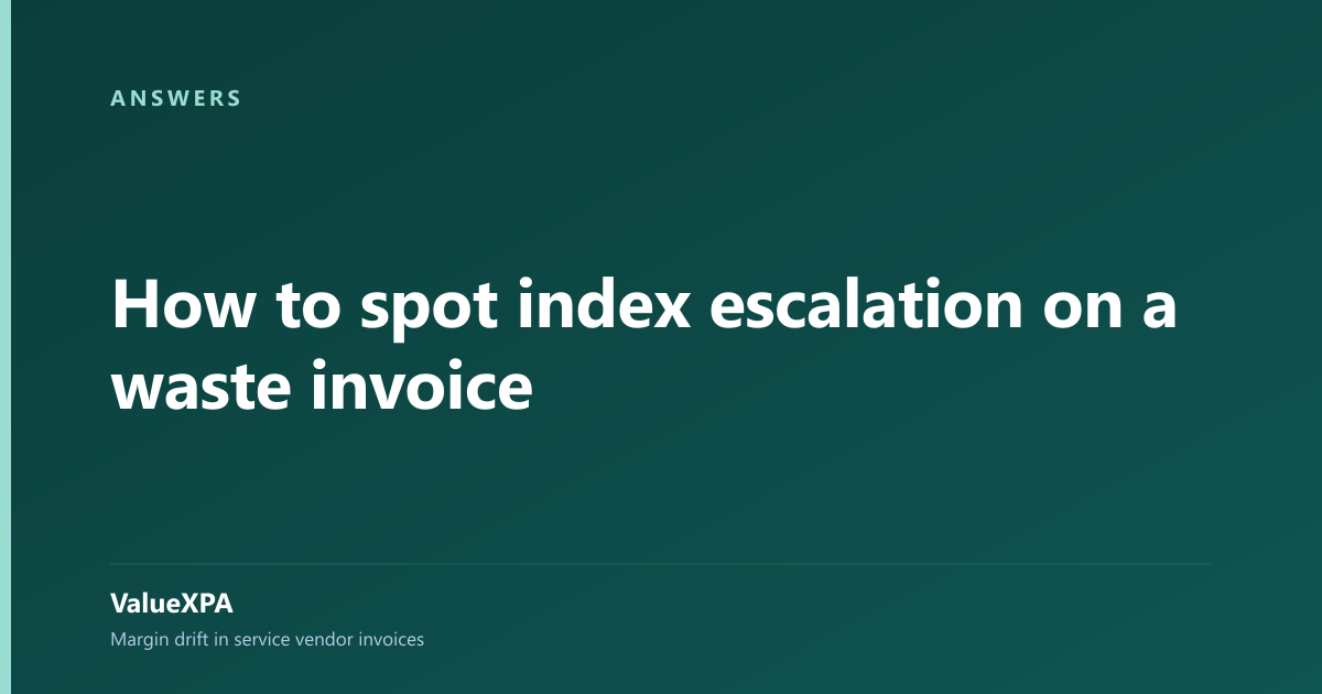 How to spot index escalation on a waste invoice