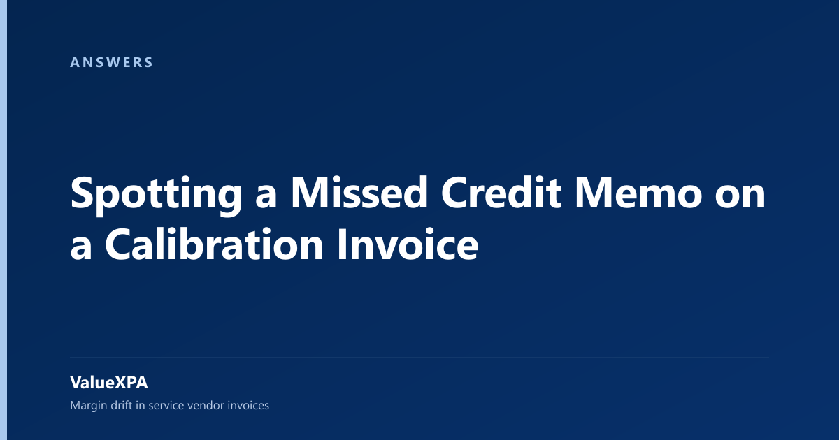 Spotting a Missed Credit Memo on a Calibration Invoice