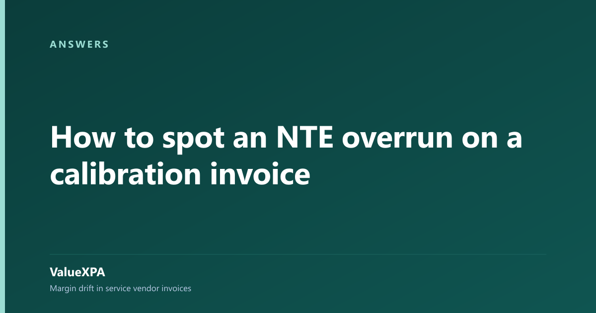 How to spot an NTE overrun on a calibration invoice