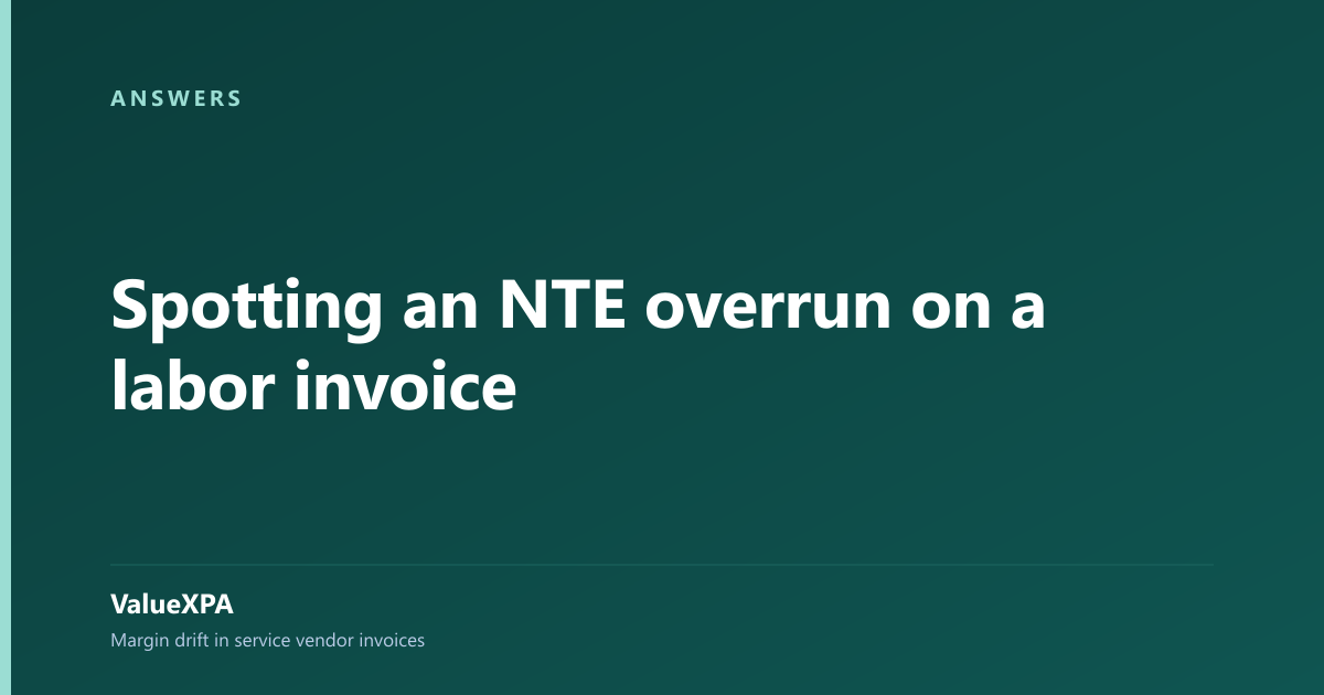 Spotting an NTE overrun on a labor invoice