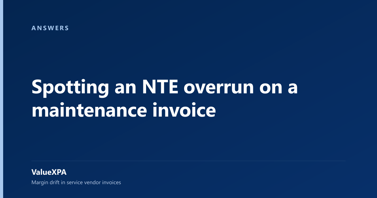 Spotting an NTE overrun on a maintenance invoice