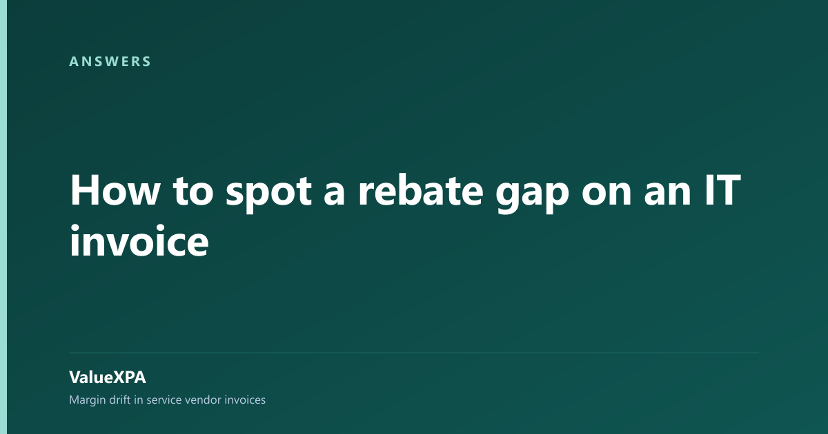 How to spot a rebate gap on an IT invoice