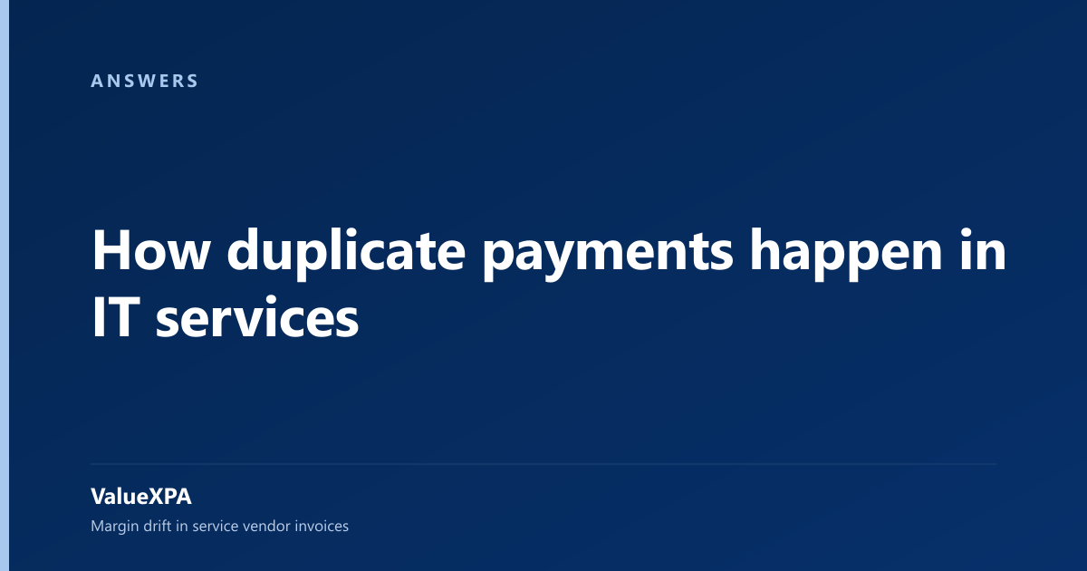 How duplicate payments happen in IT services