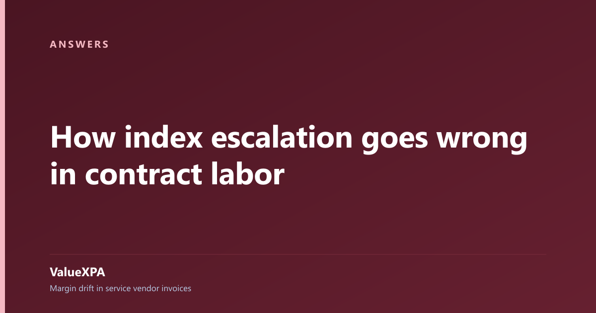 How index escalation goes wrong in contract labor