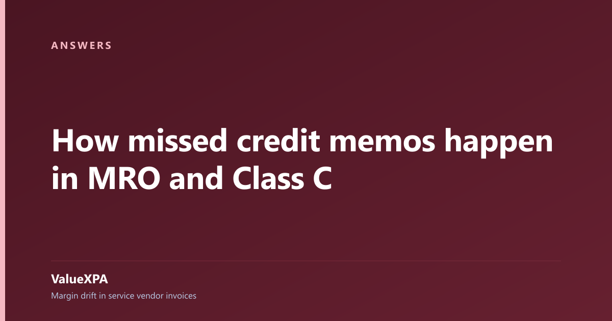 How missed credit memos happen in MRO and Class C