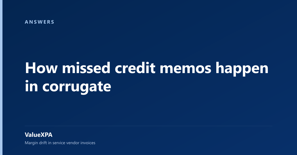 How missed credit memos happen in corrugate