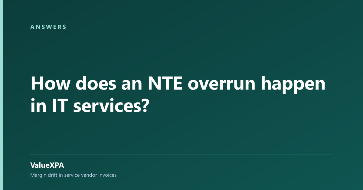 How does an NTE overrun happen in IT services?