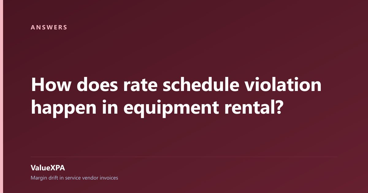 How does rate schedule violation happen in equipment rental?
