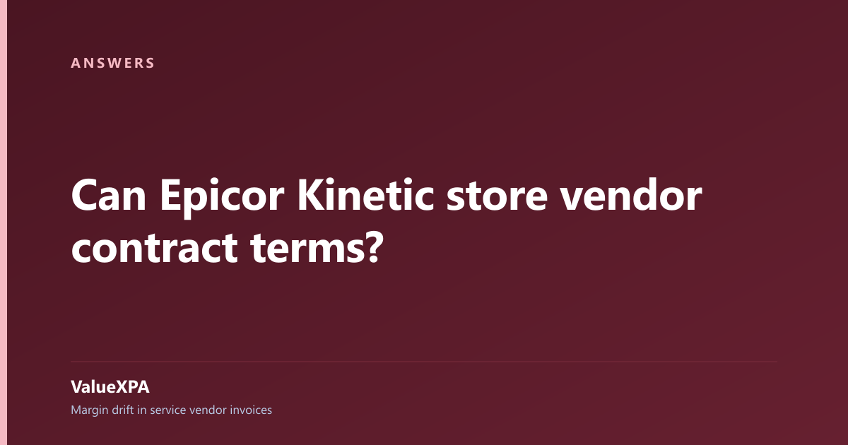 Can Epicor Kinetic store vendor contract terms?