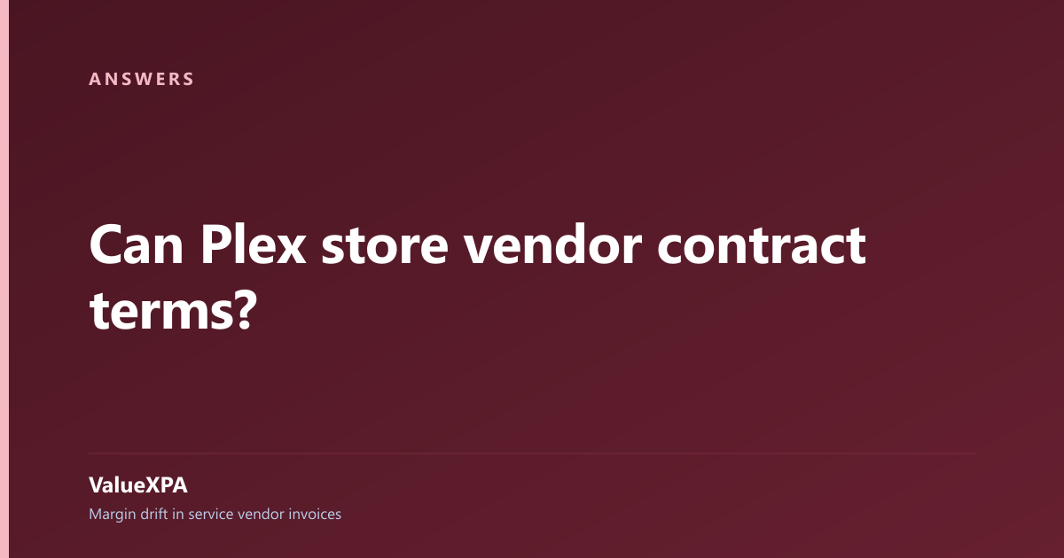 Can Plex store vendor contract terms?