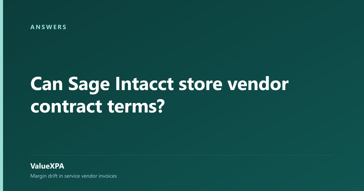 Can Sage Intacct store vendor contract terms?