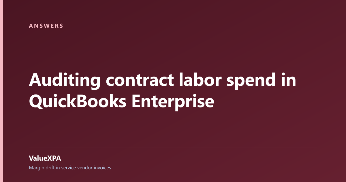 Auditing contract labor spend in QuickBooks Enterprise