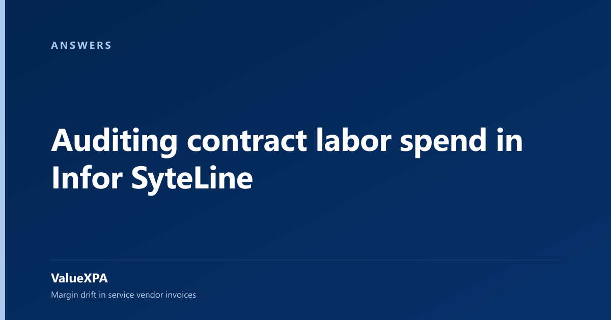 Auditing contract labor spend in Infor SyteLine