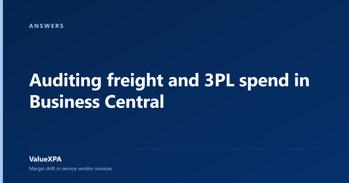 Auditing freight and 3PL spend in Business Central