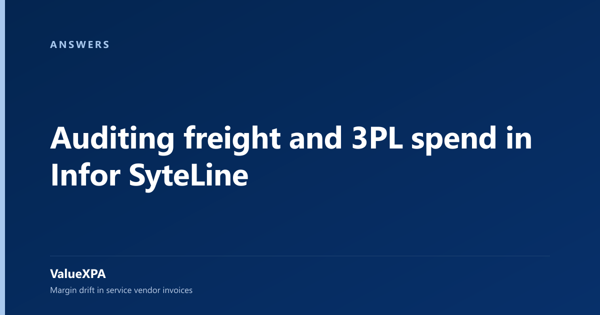 Auditing freight and 3PL spend in Infor SyteLine