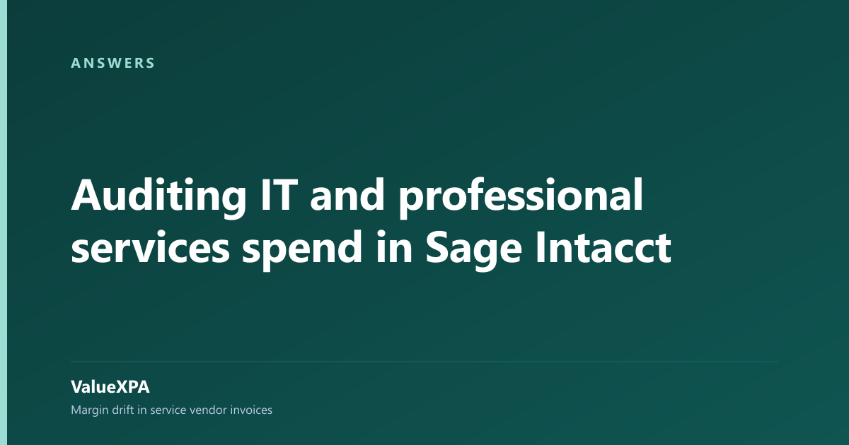 Auditing IT and professional services spend in Sage Intacct