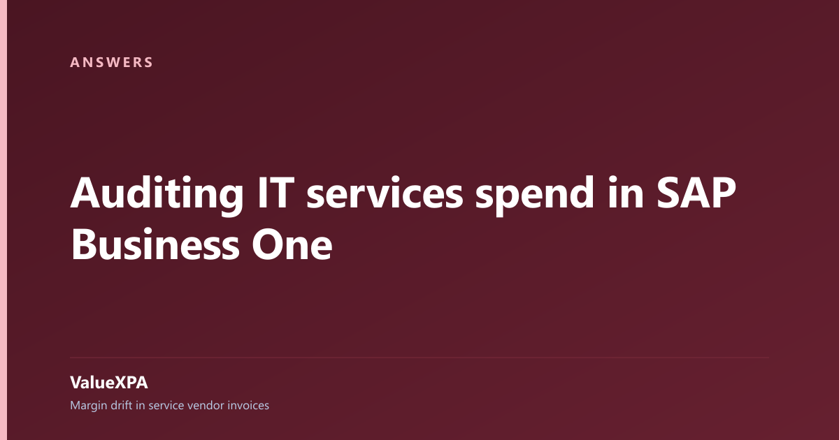 Auditing IT services spend in SAP Business One