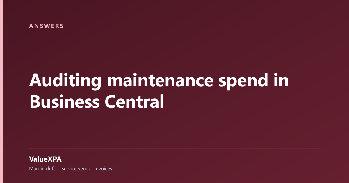 Auditing maintenance spend in Business Central