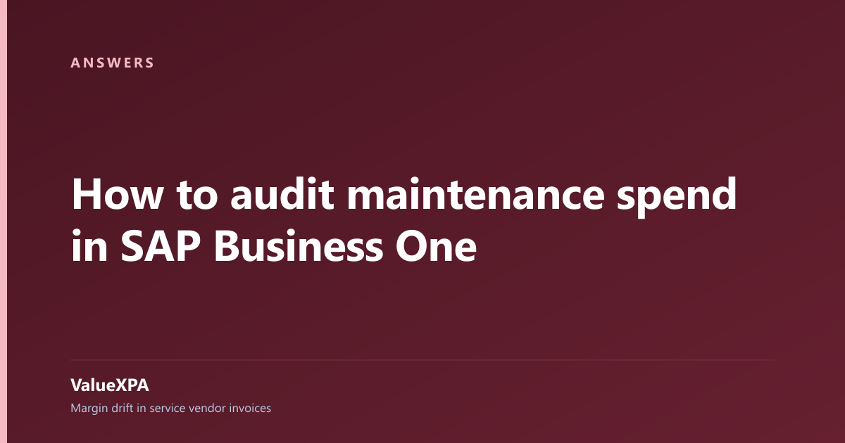 How to audit maintenance spend in SAP Business One