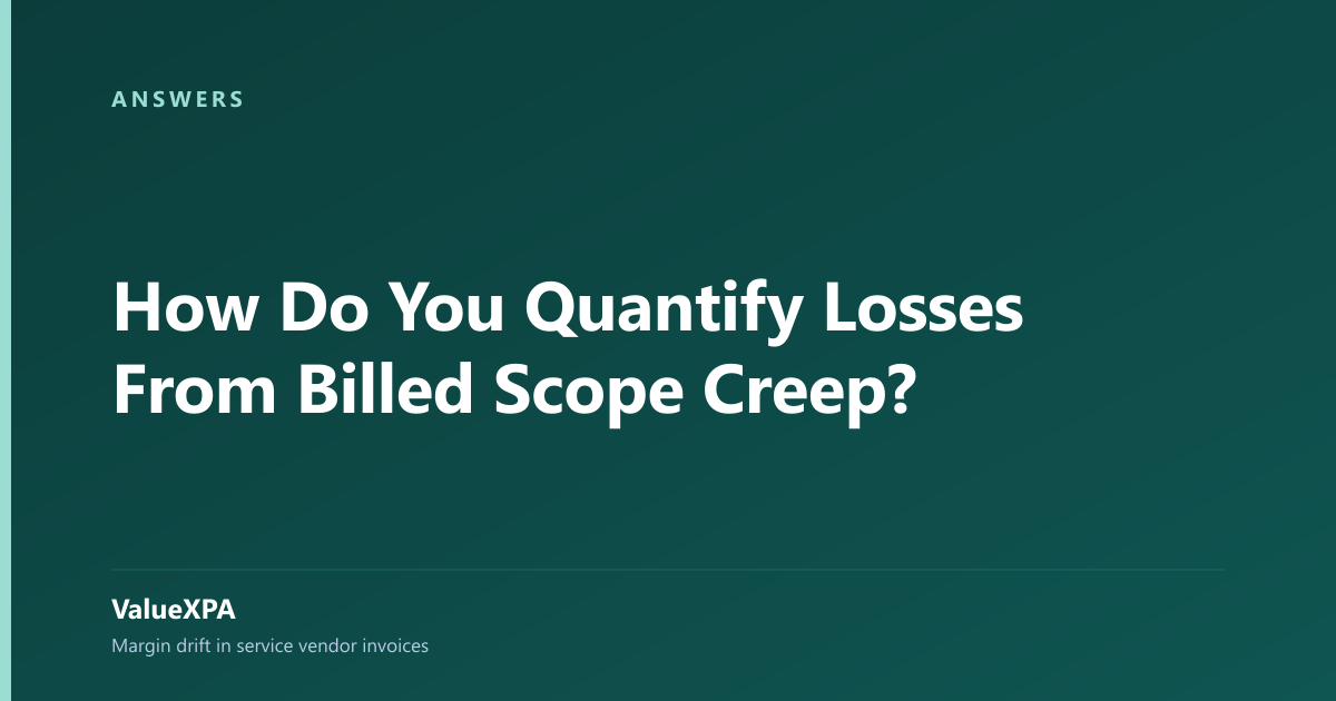 How Do You Quantify Losses From Billed Scope Creep?