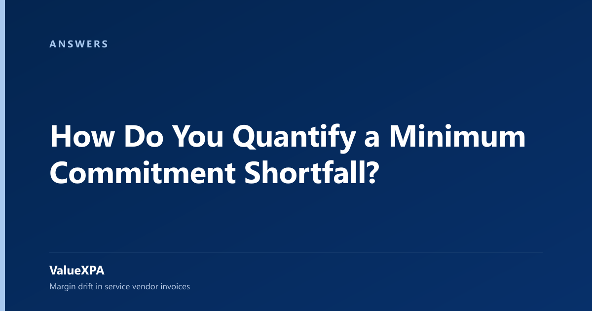 How Do You Quantify a Minimum Commitment Shortfall?
