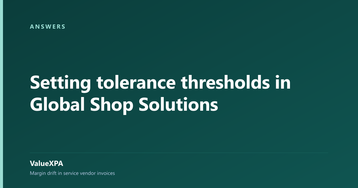 Setting tolerance thresholds in Global Shop Solutions