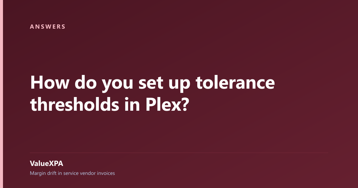 How do you set up tolerance thresholds in Plex?