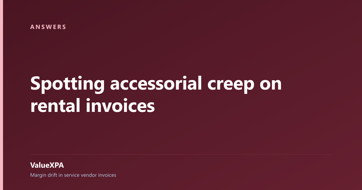 Spotting accessorial creep on rental invoices