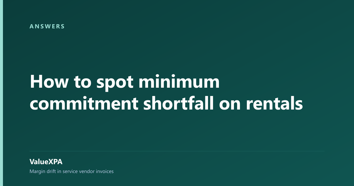 How to spot minimum commitment shortfall on rentals