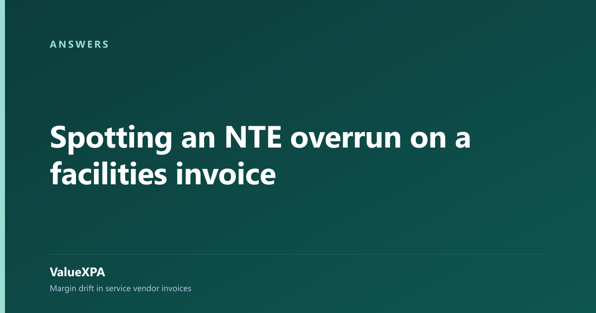 Spotting an NTE overrun on a facilities invoice