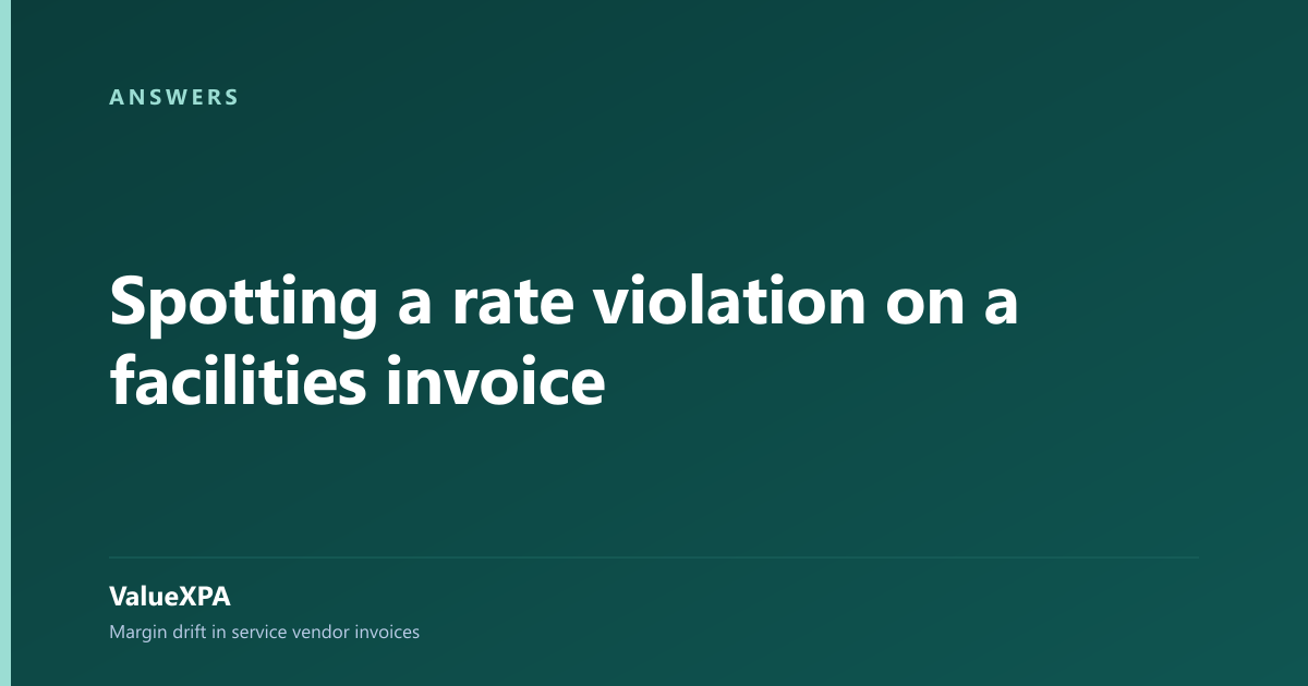 Spotting a rate violation on a facilities invoice