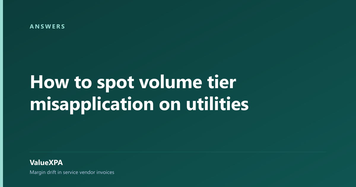 How to spot volume tier misapplication on utilities