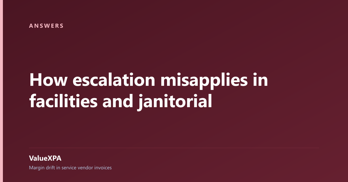 How escalation misapplies in facilities and janitorial