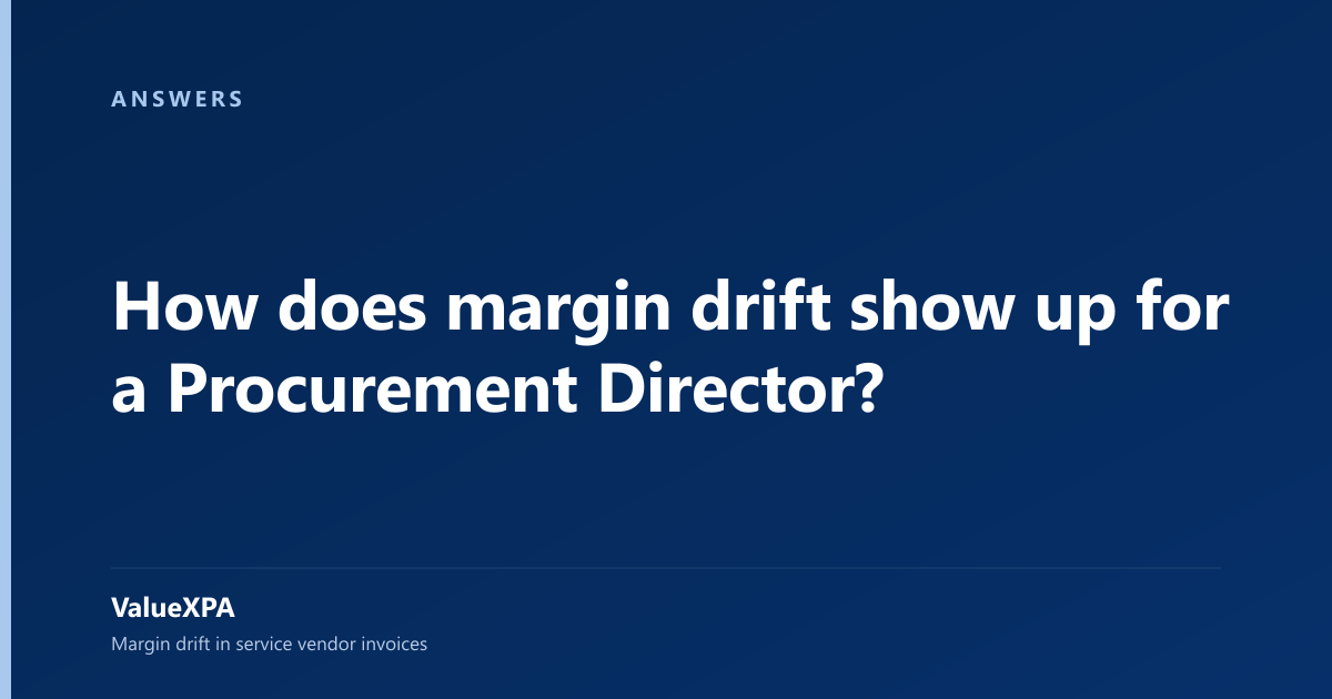 How does margin drift show up for a Procurement Director?