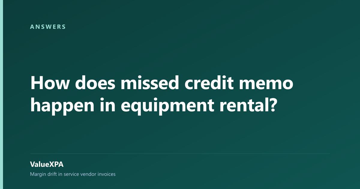 How does missed credit memo happen in equipment rental?