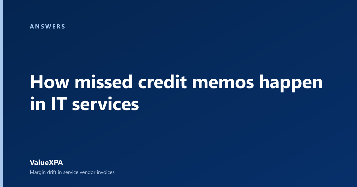 How missed credit memos happen in IT services