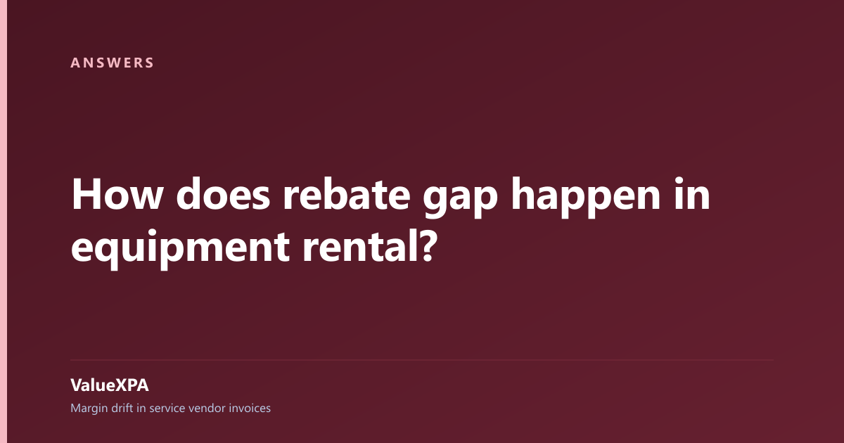 How does rebate gap happen in equipment rental?