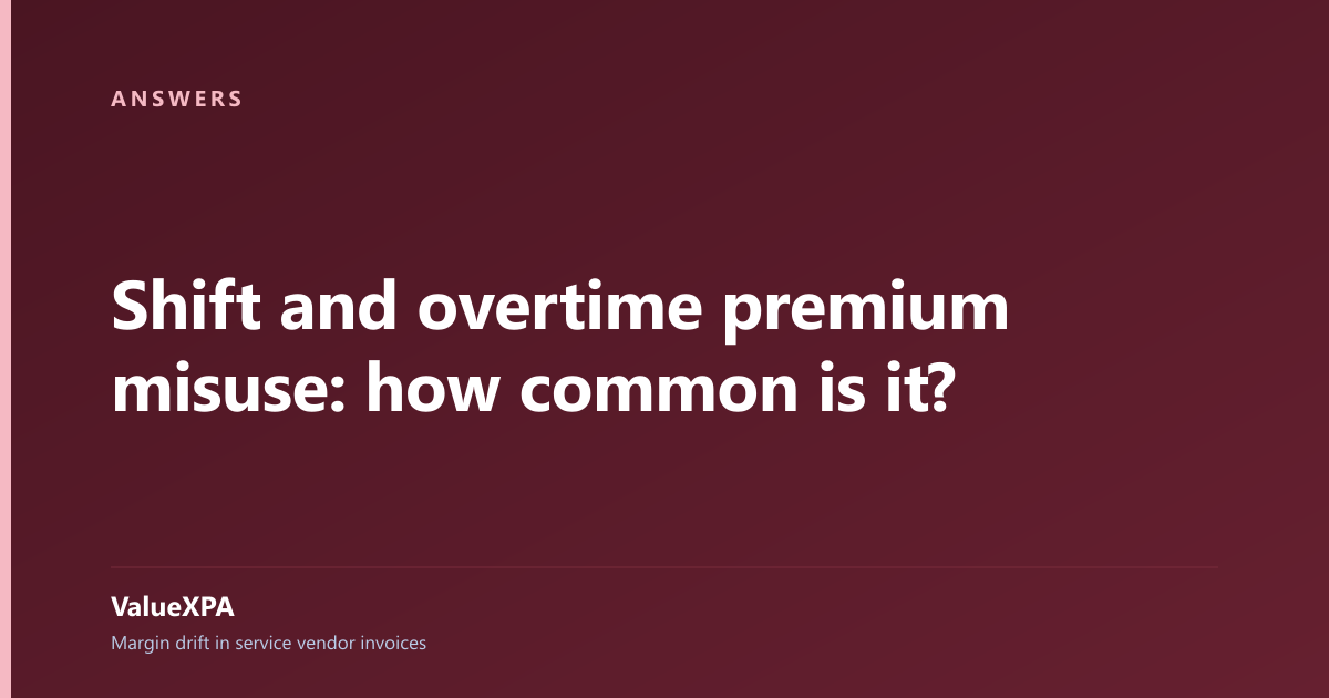 Shift and overtime premium misuse: how common is it?
