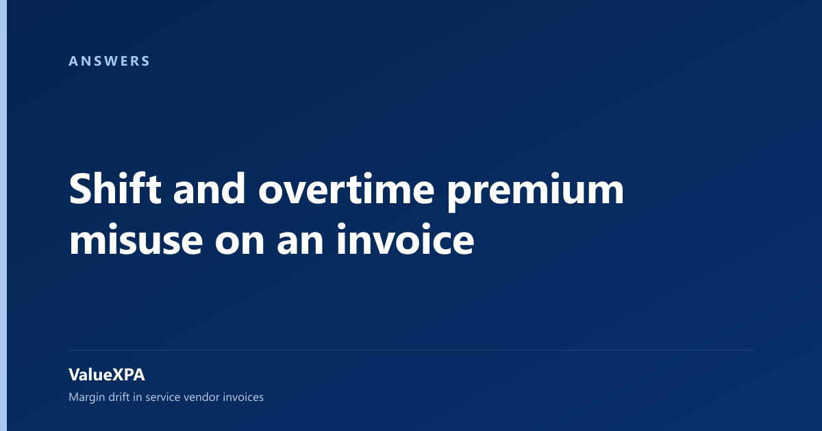 Shift and overtime premium misuse on an invoice
